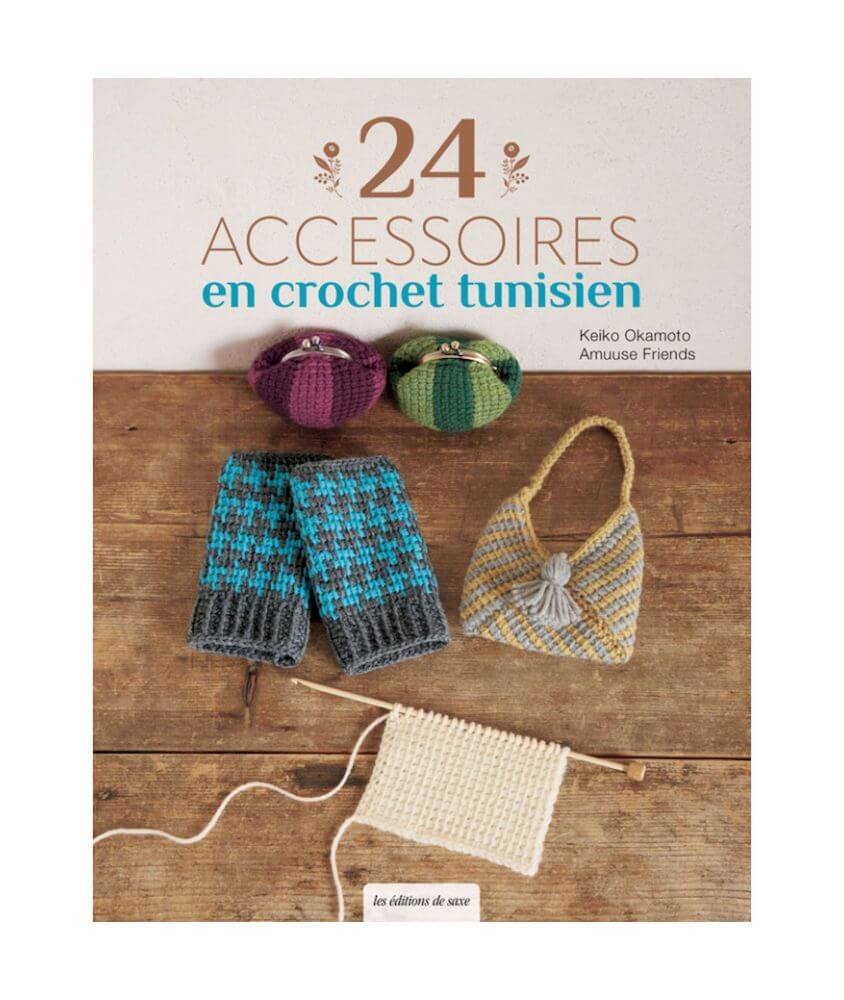 Livre "24 Accessoires en Crochet Tunisien" - Éditions de Saxe